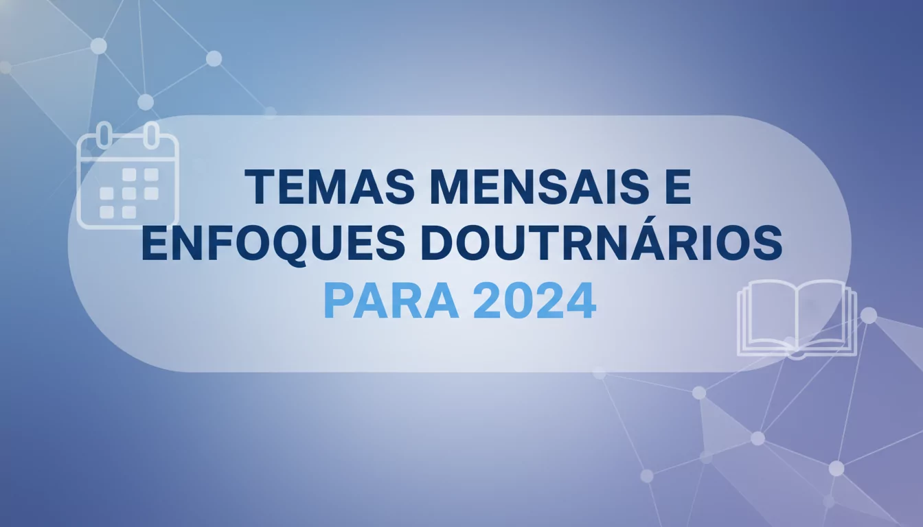 Temas Mensais e Enfoques Doutrinários para 2026