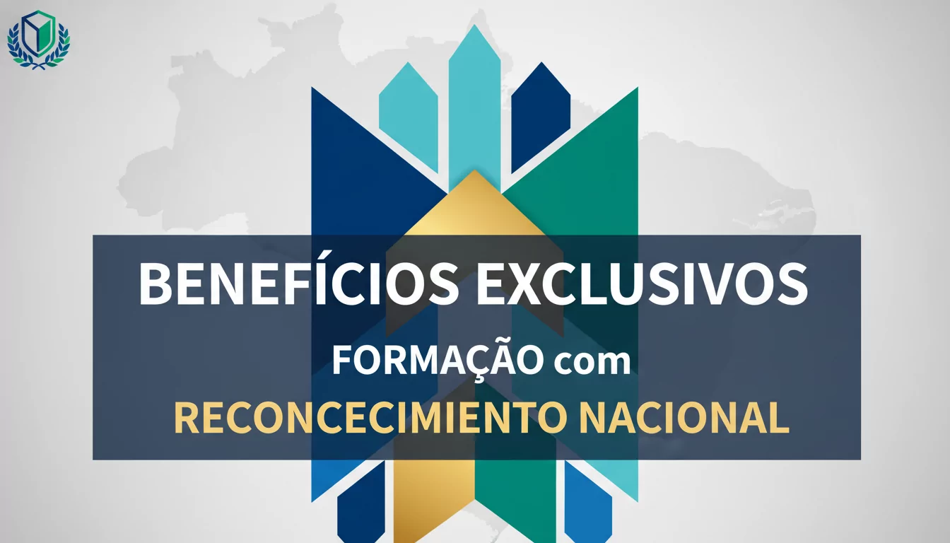 Benefícios Exclusivos da Formação com Reconhecimento Nacional