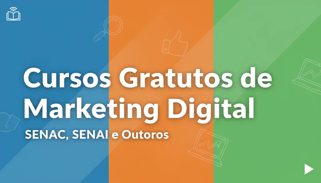 Cursos Gratuitos de Marketing Digital: SENAC, SENAI e Outros